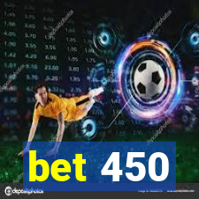 bet 450